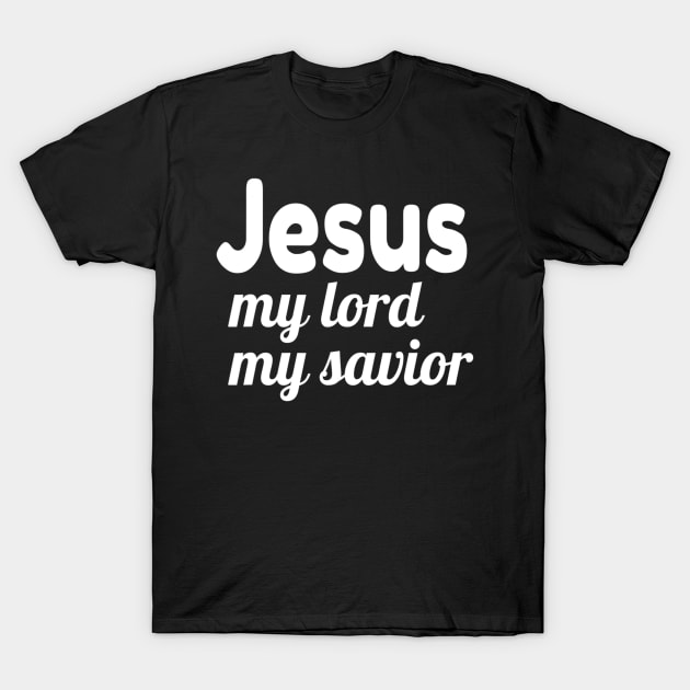 Jesus My Lord My Savior T-Shirt by Kellers